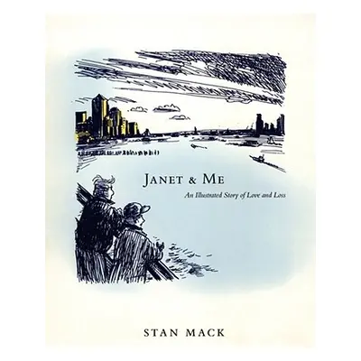 "Janet & Me: An Illustrated Story of Love and Loss" - "" ("Mack Stan")(Paperback)