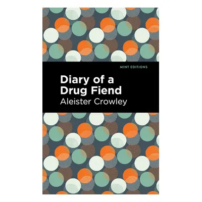 "Diary of a Drug Fiend" - "" ("Crowley Aleister")(Paperback)