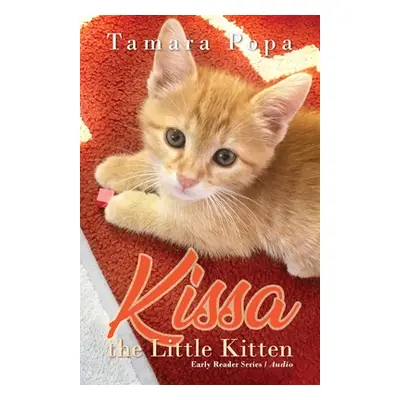 "Kissa, the Little Kitten: Early Reader Series" - "" ("Popa Tamara")(Paperback)