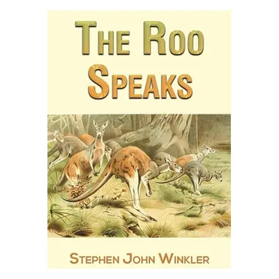 "The Roo Speaks" - "" ("Winkler Stephen John")(Paperback)