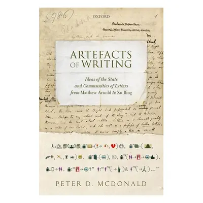 "Artefacts of Writing: Ideas of the State and Communities of Letters from Matthew Arnold to Xu B