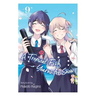 "A Tropical Fish Yearns for Snow, Vol. 9" - "" ("Hagino Makoto")(Paperback)