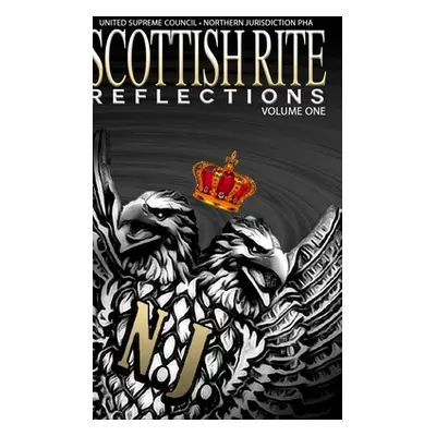 "Scottish Rite Reflections - Volume 1 (Hardcover)" - "" ("Pha United Supreme Council Nj")(Pevná 