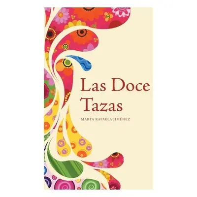 "Las Doce Tazas" - "" ("Jimnez Marta Rafela")(Paperback)