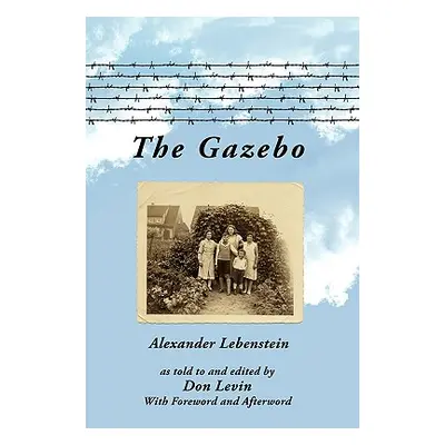 "The Gazebo" - "" ("Lebenstein Alexander")(Paperback)