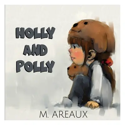 "Holly and Polly" - "" ("Areaux M.")(Paperback)