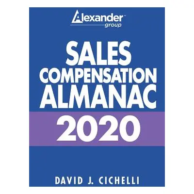 "2020 Sales Compensation Almanac" - "" ("Cichelli David J.")(Paperback)