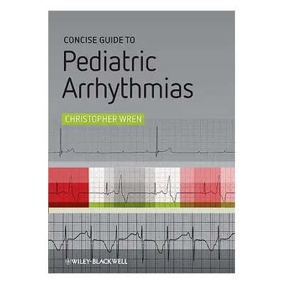 "Concise Guide to Pediatric Arr" - "" ("Wren Christopher")(Paperback)