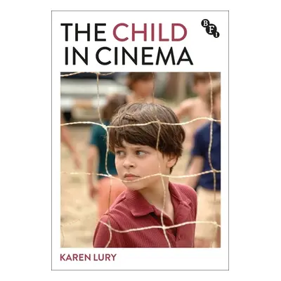 "The Child in Cinema" - "" ("Lury Karen")(Paperback)