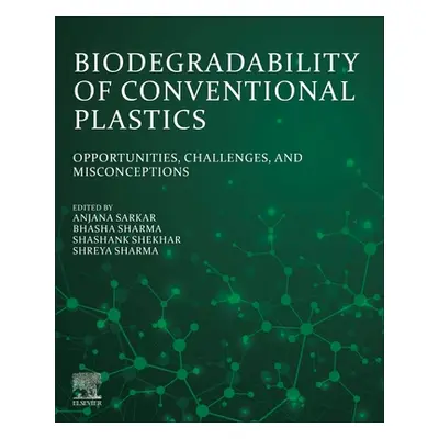 "Biodegradability of Conventional Plastics: Opportunities, Challenges, and Misconceptions" - "" 