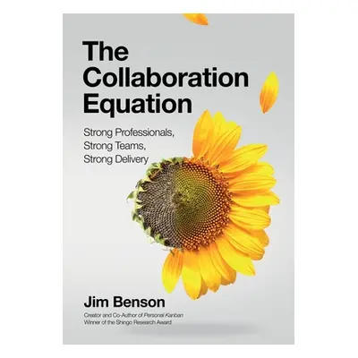 "The Collaboration Equation: Strong Professionals Strong Teams Strong Delivery" - "" ("Ehrenfeld