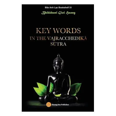 "Key words in the Vajracchedikā Sūtra" - "" ("Bhikkhuni Gioi Huong")(Paperback)