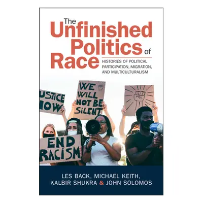 "The Unfinished Politics of Race: Histories of Political Participation, Migration, and Multicult