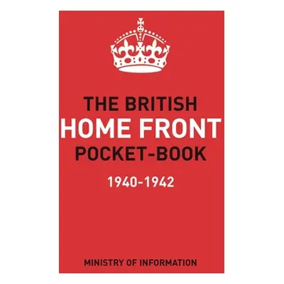 "The British Home Front Pocket-Book" - "" ("Lavery Brian")(Pevná vazba)