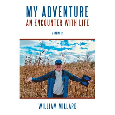 "My Adventure: An Encounter with Life" - "" ("William Millard")(Paperback)