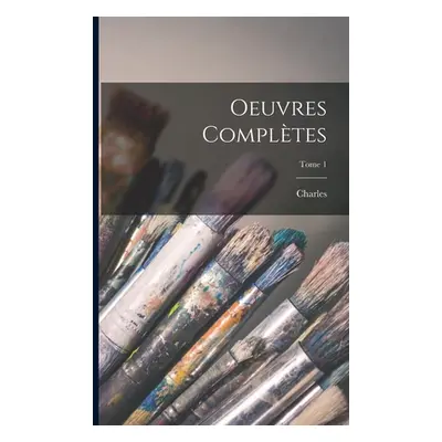 "Oeuvres compltes; Tome 1" - "" ("Baudelaire Charles 1821-1867")(Paperback)