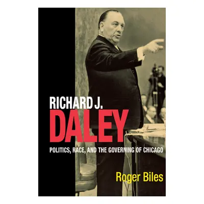 "Richard J. Daley" - "" ("Biles Roger")(Paperback)