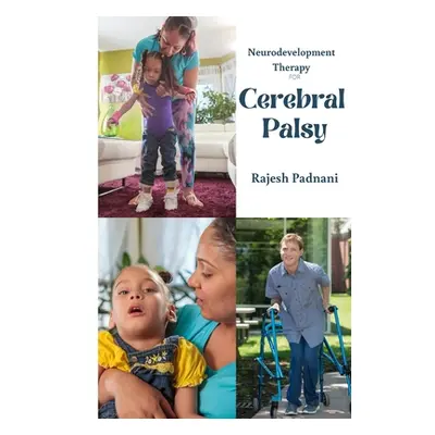 "Neurodevelopment Therapy for Cerebral Palsy" - "" ("Padnani Rajesh")(Paperback)