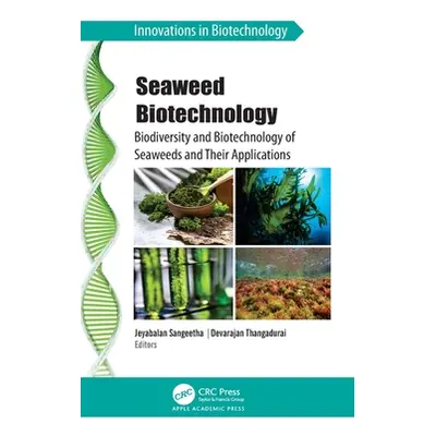 "Seaweed Biotechnology: Biodiversity and Biotechnology of Seaweeds and Their Applications" - "" 