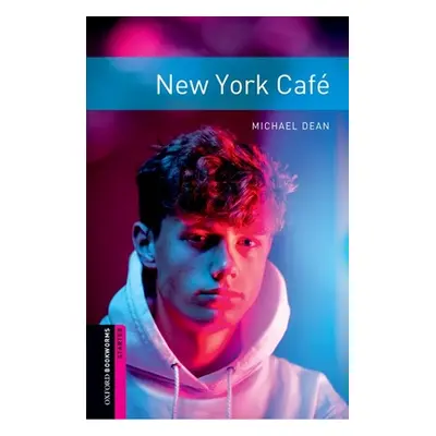 "Oxford Bookworms Library: New York Caf: Starter: 250-Word Vocabulary" - "" ("Dean Michael")(Pap