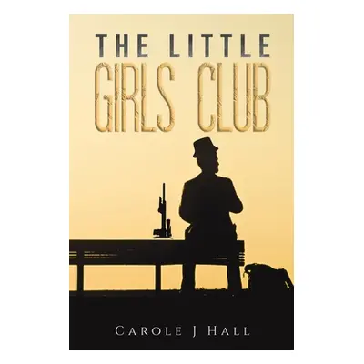 "The Little Girls Club" - "" ("Hall Carole J.")(Paperback)