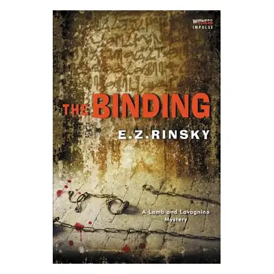 "The Binding: A Lamb and Lavagnino Mystery" - "" ("Rinsky E. Z.")(Paperback)