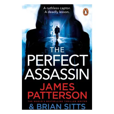 "Perfect Assassin" - "A ruthless captor. A deadly lesson." ("Patterson James")(Paperback / softb