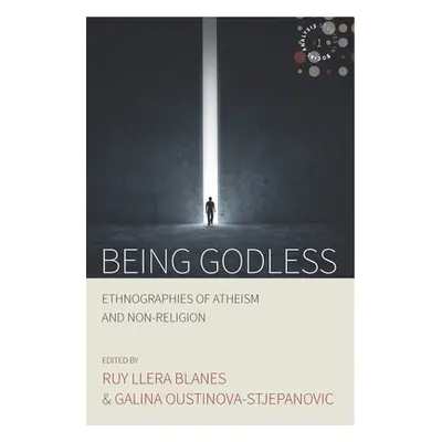 "Being Godless: Ethnographies of Atheism and Non-Religion" - "" ("Blanes Roy Llera")(Paperback)