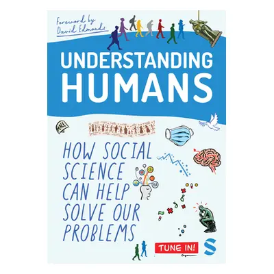 "Understanding Humans: How Social Science Can Help Solve Our Problems" - "" ("Edmonds David")(Pa