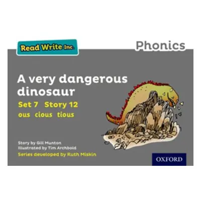 "Read Write Inc. Phonics: Grey Set 7 Storybook 12 A Very Dangerous Dinosaur" - "" ("Munton Gill"