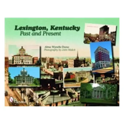 "Lexington, Kentucky: Past and Present" - "" ("Deese Alma Wynelle")(Paperback)