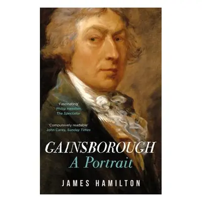 "Gainsborough: A Portrait" - "" ("Hamilton James")(Paperback)