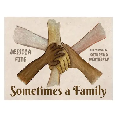 "Sometimes a Family" - "" ("Fite Jessica")(Paperback)