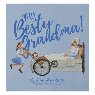 "My Besty Grandma!" - "" ("Bretz Jan")(Pevná vazba)