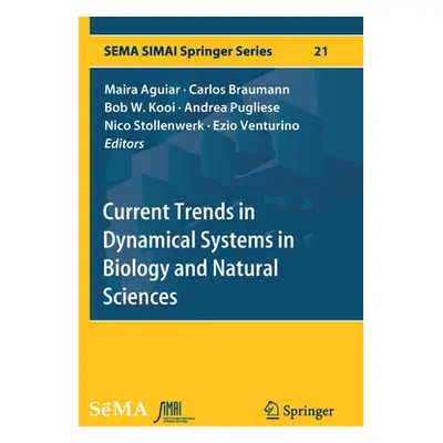 "Current Trends in Dynamical Systems in Biology and Natural Sciences" - "" ("Aguiar Maira")(Pape