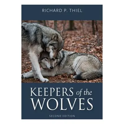 "Keepers of the Wolves" - "" ("Thiel Richard P.")(Paperback)