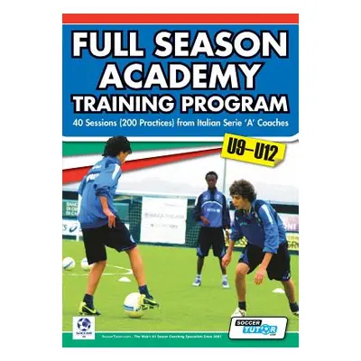 "Full Season Academy Training Program U9-12 - 40 Sessions (200 Practices) from Italian Serie 'a'