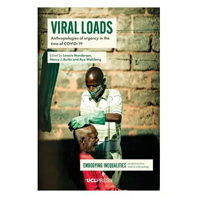 "Viral Loads" - "Anthropologies of Urgency in the Time of Covid-19" ("")(Paperback / softback)