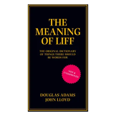 "Meaning of Liff" - "The Original Dictionary Of Things There Should Be Words For" ("Adams Dougla