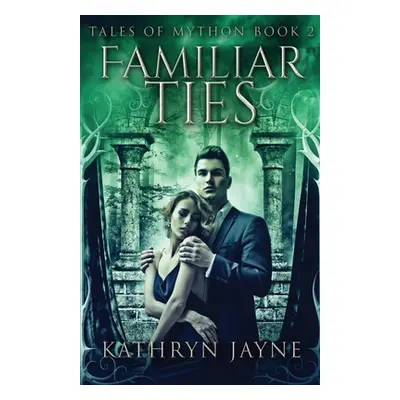 "Familiar Ties" - "" ("Jayne Kathryn")(Paperback)