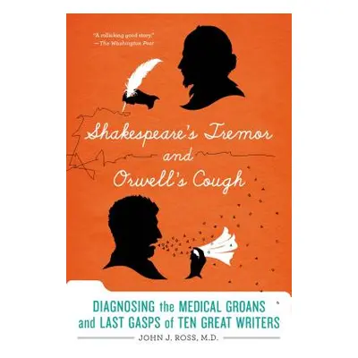 "Shakespeare's Tremor and Orwell's s" - "" ("Ross John J.")(Paperback)