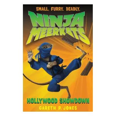 "Ninja Meerkats (#4): Hollywood Showdown" - "" ("Jones Gareth P.")(Paperback)