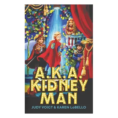 "A.K.A. Kidney Man" - "" ("Voigt Judy")(Paperback)