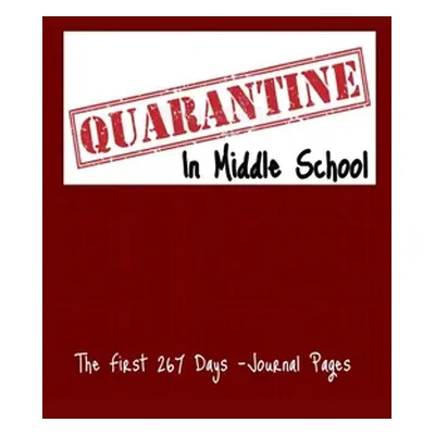 "Quarantine In Middle School" - "" ("Trb")(Paperback)