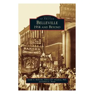 "Belleville: 1914 and Beyond" - "" ("Belleville Judith A.")(Pevná vazba)