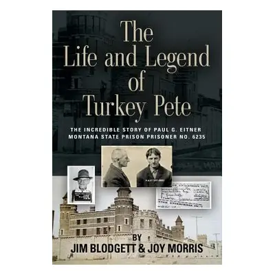 "The Life and Legend of Turkey Pete" - "" ("Blodgett Jim")(Paperback)