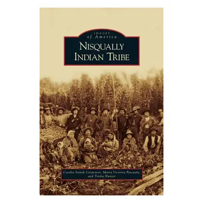 "Nisqually Indian Tribe" - "" ("Svinth Carpenter Cecelia")(Pevná vazba)