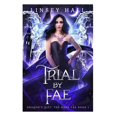 "Trial by Fae" - "" ("Hall Linsey")(Paperback)