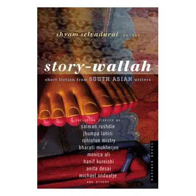 "Story-Wallah: Short Fiction from South Asian Writers" - "" ("Selvadurai Shyam")(Paperback)