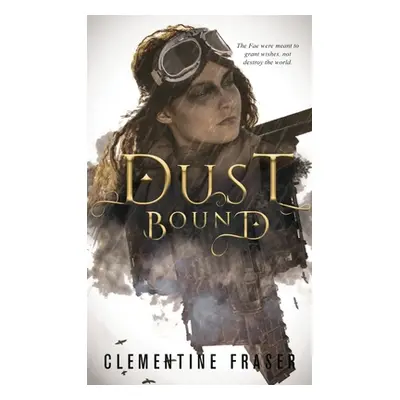 "Dust Bound" - "" ("Fraser Clementine")(Pevná vazba)